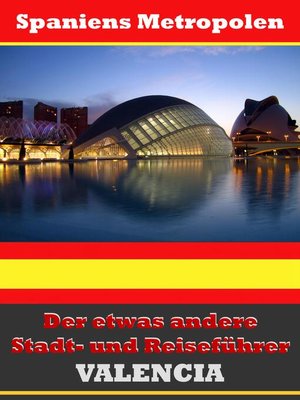 cover image of Valencia--Der etwas andere Stadt- und Reiseführer--Mit Reise--Wörterbuch Deutsch-Spanisch
